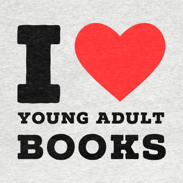 i love young adult book by richercollections